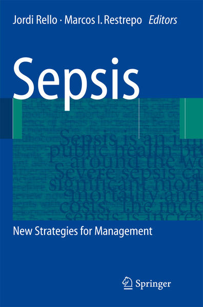 Rello, Jordi and Marcos I. Restrepo (Edts.):  Sepsis. New strategies for management. 