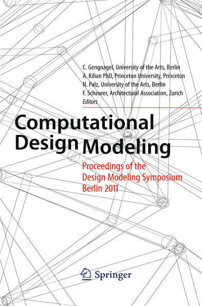Gengnagel, Christoph a. o. (Edts.):  Computational Design Modelling. Proceedings of the Design Modelling Symposium Belrin 2011. 