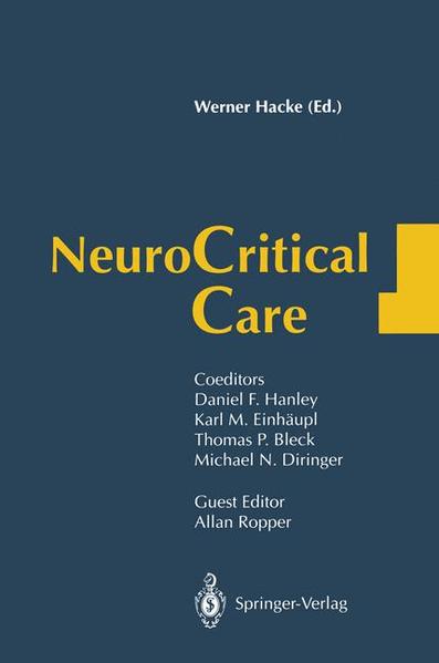 Hacke, Werner (Ed.):  Neurocritical care. With contributions by numerous international authors from North America and Europe. 