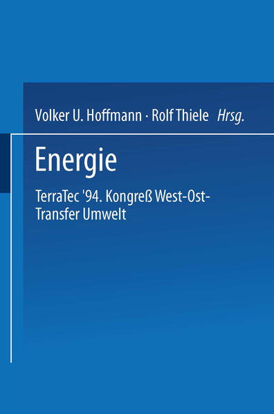 Hoffmann, Volker U. und Rolf Thiele (Hrsg.):  Energie: Terratec `94, Kongress West-Ost-Transfer Umwelt vom 8. bis 12. März 1994 (Leipziger Messe). 
