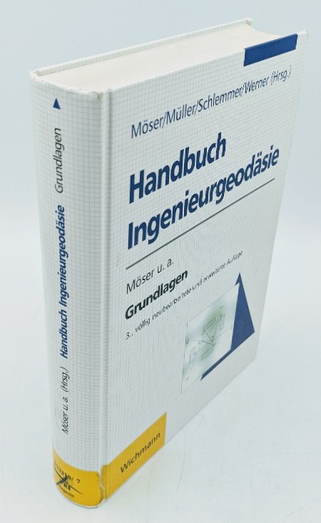 Möser, Michael u. a.:  Handbuch Ingenieurgeodäsie. Grundlagen. 