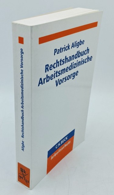 Aligbe, Patrick:  Rechtshandbuch arbeitsmedizinische Vorsorge. 