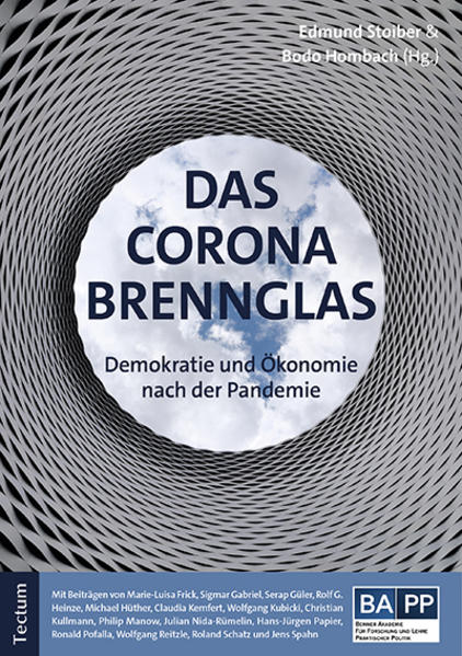 Stoiber, Edmund und Hombach, Bodo (Herausgeber):  Das Corona-Brennglas: Demokratie und Ökonomie nach der Pandemie. 