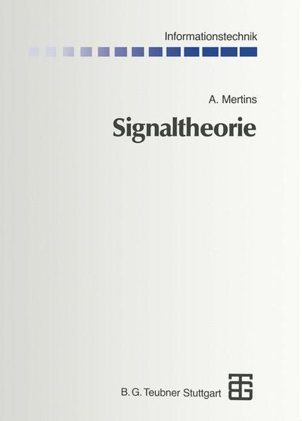 Mertins, Alfred:  Signaltheorie. (=Informationstechnik). 