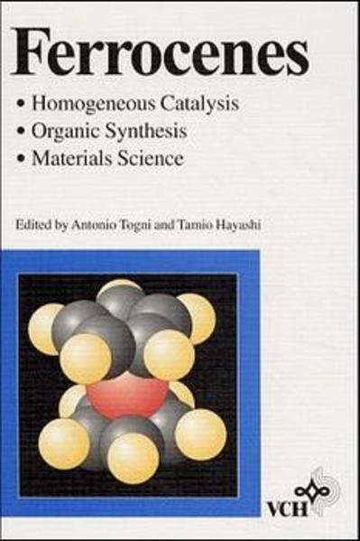 Togni, Antonio and Tamio Hyashi (Edts.):  Ferrocenes. Homogeneous Catalysis, Organic Synthesis, Materials Science. 