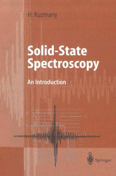 Kuzmany, Hans:  Solid State Spectroscopy: An Introduction. 