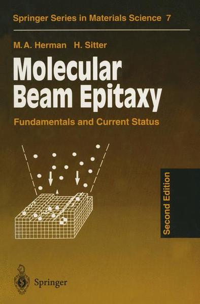 Herman, Marian A. and Helmut Sitter:  Molecular Beam Epitaxy. Fundamentals and current status. (=Springer series in materials science ; 7). 