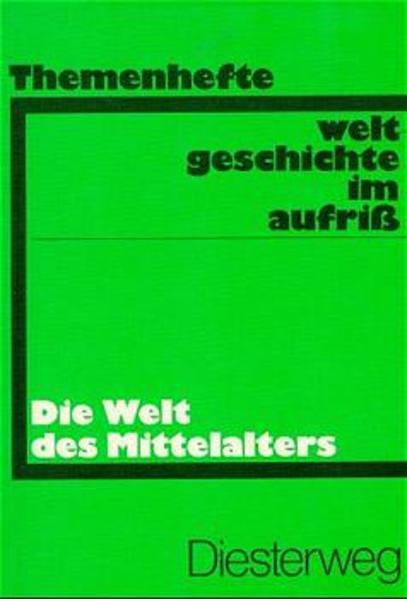 Bürck, Gerhart:  Weltgeschichte im Aufriss. Ausgabe in Themenheften: Die Welt des Mittelalters. Hrsg. von Werner Ripper. 