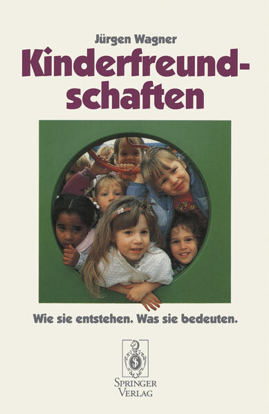 Wagner, Jürgen W. L.:  Kinderfreundschaften : wie sie entstehen - was sie bedeuten. 