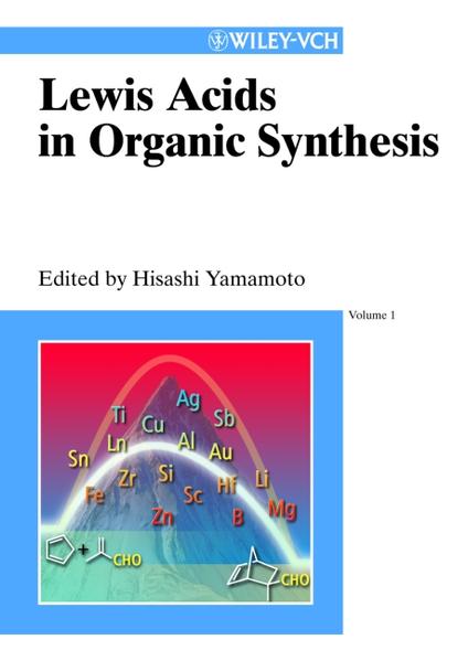 Yamamoto, Hisashi (Ed.):  Lewis Acids in Organic Synthesis, Volume 1 and 2 (complete!). 