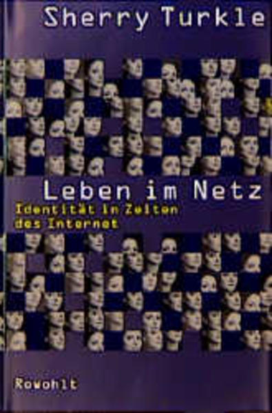 Turkle, Sherry:  Leben im Netz : Identitaet in Zeiten des Internet. 