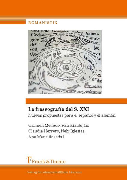 Mellado Blanco, Carmen et al. (eds.):  La fraseografía del S. XXI : nuevas propuestas para el espanol y alemán. (=Romanistik ; Bd. 6). 