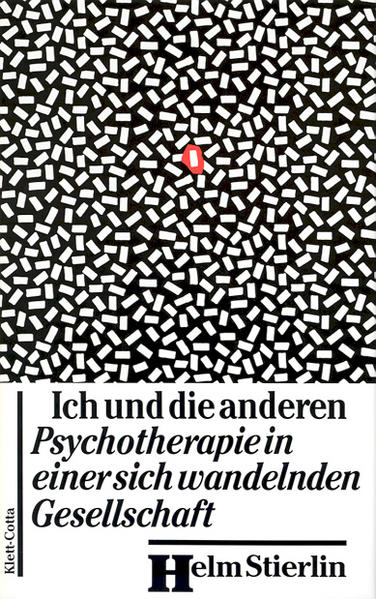Stierlin, Helm:  Ich und die anderen: Psychotherapie in einer sich wandelnden Gesellschaft. 