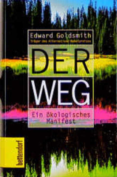 Goldsmith, Edward:  Der Weg. Ein ökologisches Manifest. 