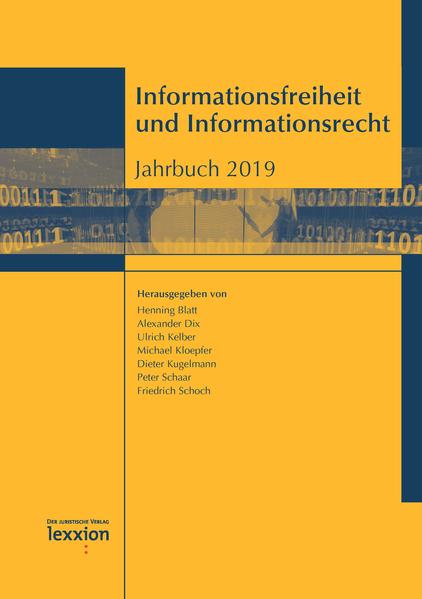 Dix, Alexander, Henning Blatt und Michael Kloepfer [Hrsg.]:  Informationsfreiheit und Informationsrecht : Jahrbuch 2019. 