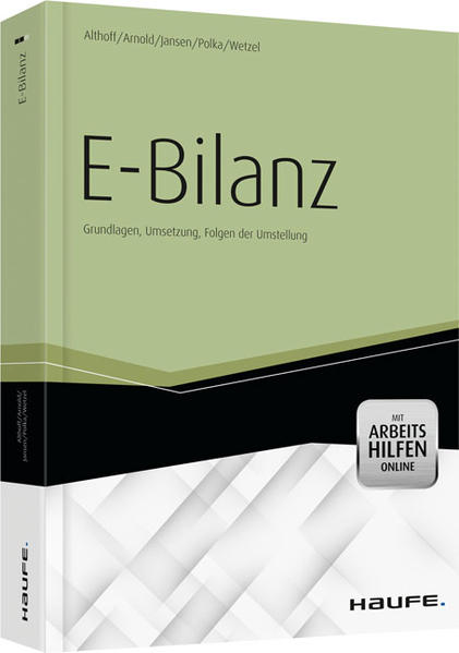 Althoff, Frank u.a.:  E-Bilanz: Grundlagen, Umsetzung, Folgen der Umstellung. Mit Arbeitshilfen online. 