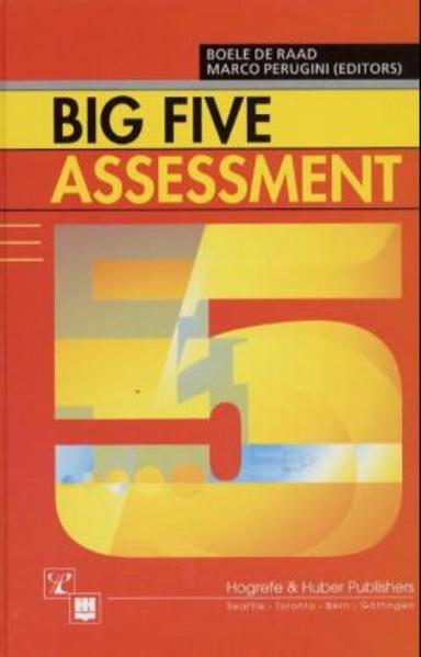 De, Raad Boele and Perugini, Marco (Eds.):  Big Five Assessment. 