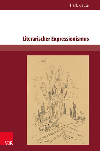 Krause, Frank:  Literarischer Expressionismus. 