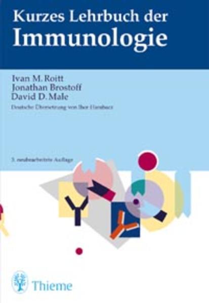 Roitt, Ivan M., Jonathan Brostoff und David K. Male:  Kurzes Lehrbuch der Immunologie. 