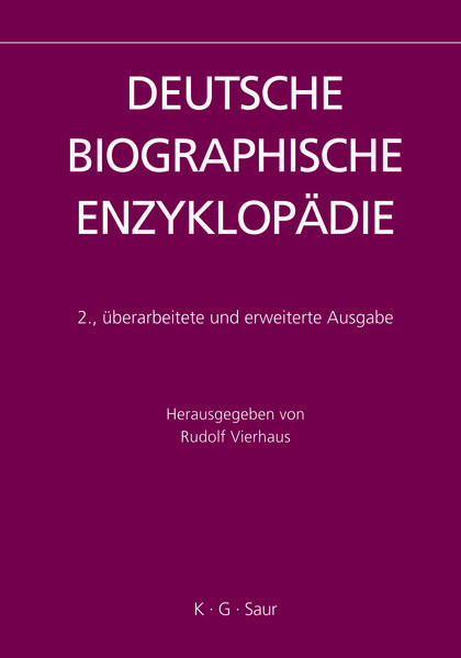 Vierhaus, Rudolf (Hg.):  Deutsche biographische Enzyklopädie. Band 11: Nachträge; Personenregister. 