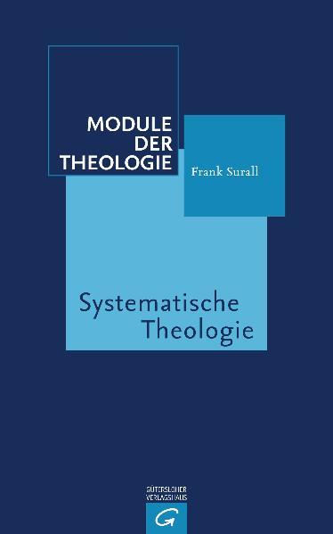 Surall, Frank:  Module der Theologie - Bd. 4 : Systematische Theologie. 