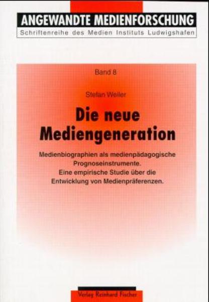 Weiler, Stefan:  Die neue Mediengeneration : Medienbiographien als medienpädagogische Prognoseinstrumente - eine empirische Studie über die Entwicklung von Medienpräferenzen (=Angewandte Medienforschung ; Bd. 8). 