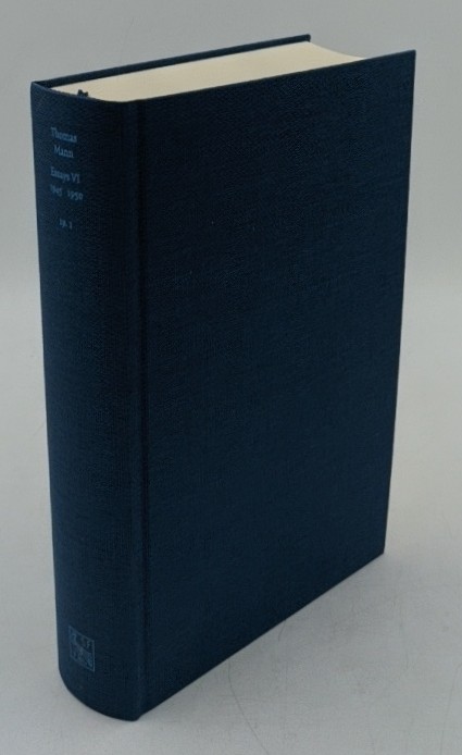 Mann, Thomas:  Essays 6 : 1945 - 1950 (=Große kommentierte Frankfurteer Ausgabe : Werke, Briefe, Tagebücher ; Bd. 19.1). Hrsg. und textkritisch durchgesehen von Herbert Lehnert. 