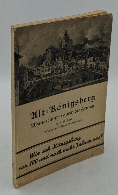Karl, G.:  Alt-Königsberg : Wanderungen durch die Heimat. 