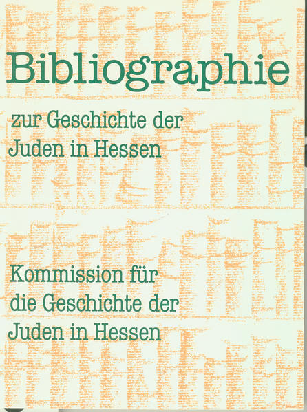 Eisenbach, Ulrich, Hartmut Heinemann und Susanne Walther:  Bibliographie zur Geschichte der Juden in Hessen. (= Schriften der Kommission für die Geschichte der Juden in Hessen, XII). 