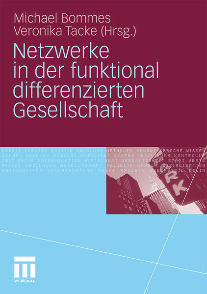 Bommes, Michael und Tacke, Veronika  (Herausgeber):  Netzwerke in der funktional differenzierten Gesellschaft. 