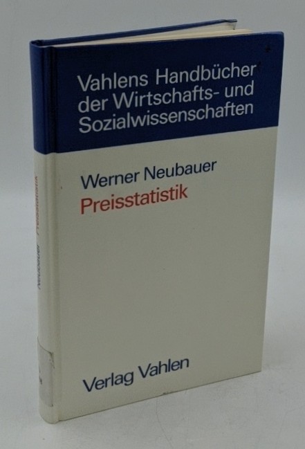 Neubauer, Werner:  Preisstatistik (=Vahlens Handbücher der Wirtschafts- und Sozialwissenschaften). 