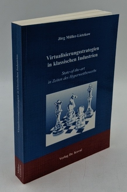 Müller-Lietzkow, Jörg:  Virtualisierungsstrategien in klassischen Industrien : state of the art in Zeiten des Hyperwettbewerbs (=Schriftenreihe Strategisches Management ; Bd. 12). 
