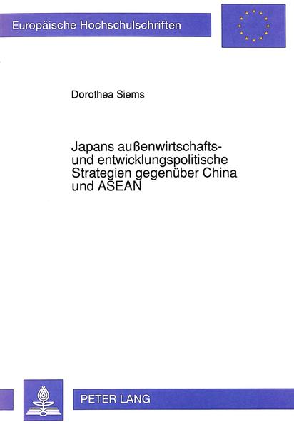 Siems, Dorothea:  Japans aussenwirtschafts- und entwicklungspolitische Strategien gegenüber China und ASEAN : ein Beitrag zu den Regionalisierungstendenzen im pazifisch-asiatischen Raum (=Europäische Hochschulschriften / Reihe 5 / Volks- und Betriebswirtschaft ; Bd. 1334). 
