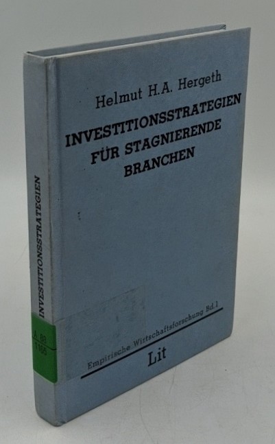 Hergeth, Helmut H.:  Investitionsstrategien für stagnierende Branchen : dargestellt am Beispiel der Textilindustrie der Bundesrepublik Deutschland (=Empirische Wirtschaftsforschung ; Bd. 1). 