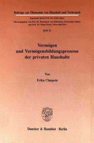 Claupein, Erika:  Vermögen und Vermögensbildungsprozesse der privaten Haushalte. Beiträge zur Ökonomie von Haushalt und Verbrauch; H. 21. 