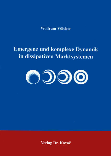 Völcker, Wolfram:  Emergenz und komplexe Dynamik in dissipativen Marktsystemen. (=Schriftenreihe Volkswirtschaftliche Forschungsergebnisse ; Bd. 37) 