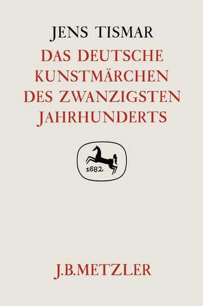 Tismar, Jens:  Das deutsche Kunstmärchen des zwanzigsten Jahrhunderts. Germanistische Abhandlunge ; Bd. 51. 