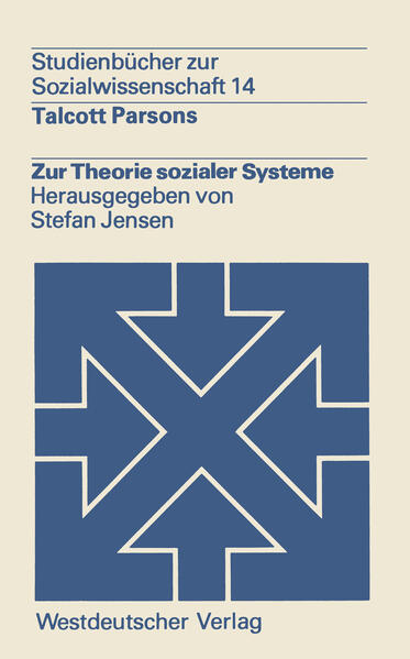 Parsons, Talcott:  Zur Theorie sozialer Systeme. 