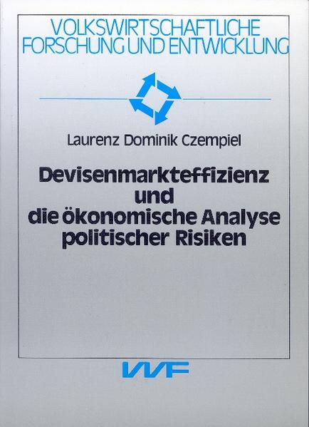 Czempiel, Laurenz D.:  Devisenmarkteffizienz und die ökonomische Analyse politischer Risiken. Volkswirtschaftliche Forschung und Entwicklung; Bd. 63. 