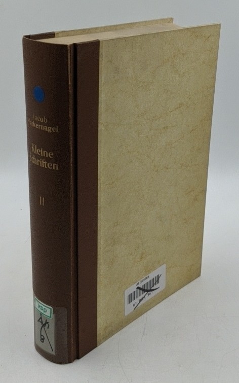 Wackernagel, Jacob:  Kleine Schriften - Bd. 2 [2. Halbband]. 