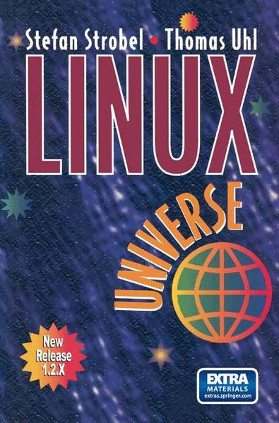 Strobel, Stefan and Thomas Uhl:  Linux Universe : installation and configuration. (CD) 