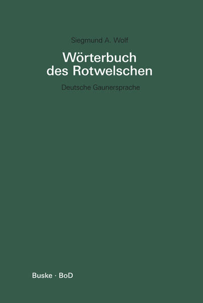 Wolf, Siegmund A.:  Deutsche Gaunersprache : Wörterbuch des Rotwelschen. 