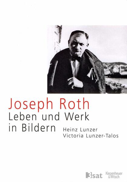 Lunzer-Talos, Victoria (Mitwirkender) und Heinz (Mitwirkender) Lunzer:  Joseph Roth: Leben und Werk in Bildern. 