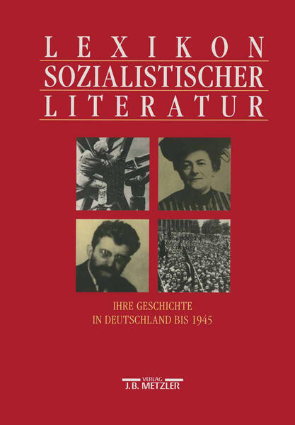 Barck, Simone u. a. (Hg.):  Lexikon sozialistischer Literatur. Ihre Geschichte in Deutschland bis 1945. 