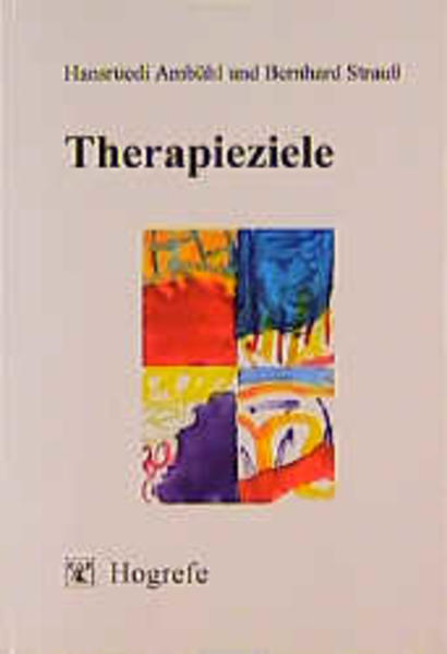 Ambühl, Hansruedi und Bernhard Strauß:  Therapieziele. 