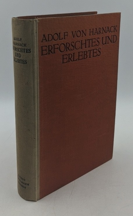 Harnack, Adolf von:  Erforschtes und Erlebtes (Reden und Aufsätze ; Neue Folge ; Bd. 4). 