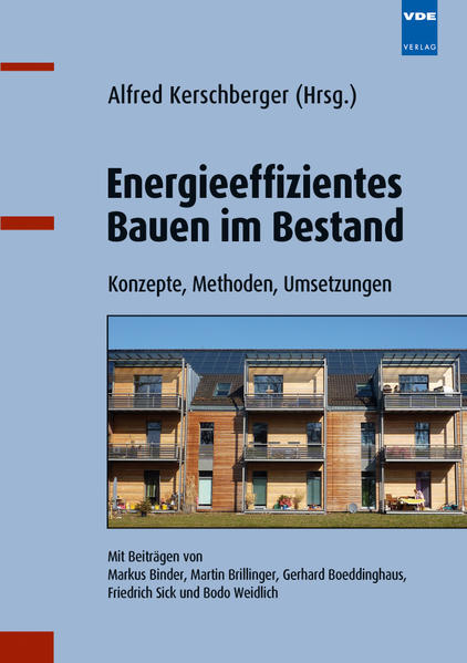 Kerschberger, Alfred (Herausgeber):  Energieeffizientes Bauen im Bestand: Konzepte, Methoden, Umsetzungen. 