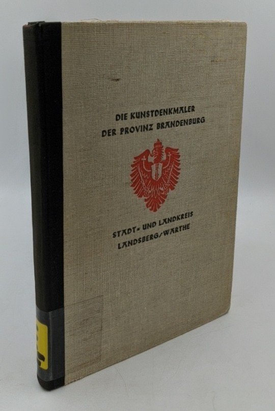 Reißmann, Kurt u.a.:  Die Kunstdenkmäler des Stadt- und Landkreises Landsberg (Warthe). Die Kunstdenkmäler der Provinz Brandenburg, Bd. VII, Teil 3. 