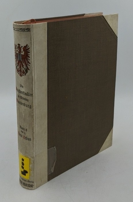 Goecke, Theodor u.a.:  Die Kunstdenkmäler des Kreises Lebus. Die Kunstdenkmäler der Provinz Brandenburg, Bd. VI, Teil 1. 