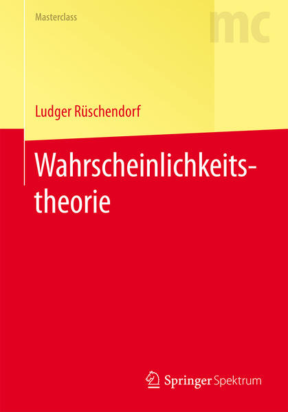 Rüschendorf, Ludger:  Wahrscheinlichkeitstheorie. (=Springer-Lehrbuch Masterclass). 